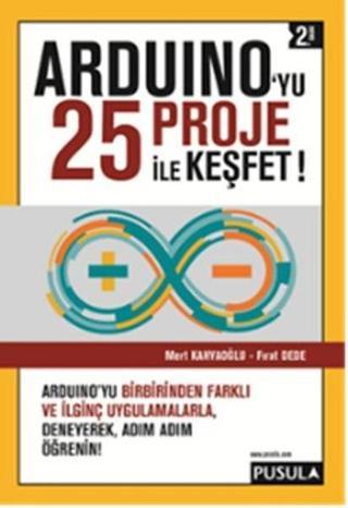 Arduino'yu 25 Proje ile Keşfet - Mert Kahyaoğlu - Pusula Yayıncılık