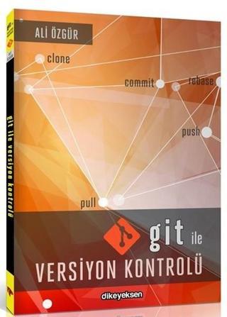 Git ile Versiyon Kontrolü - Ali Özgür - Dikeyeksen