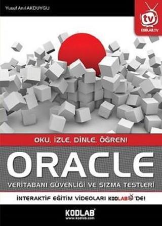 Oracle Veritabanı Güvenliği ve Sızma Testleri - Yusuf Anıl Akduygu - Kodlab