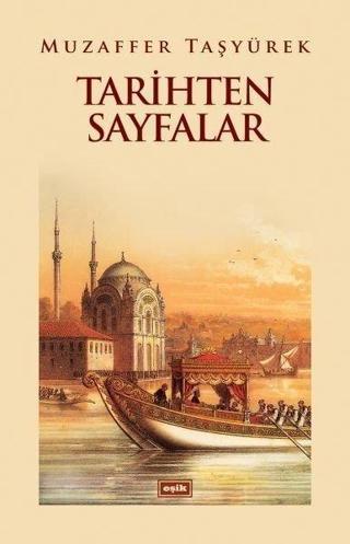 Tarihten Sayfalar - Mehmet Günyüzlü - Eşik Yayınları