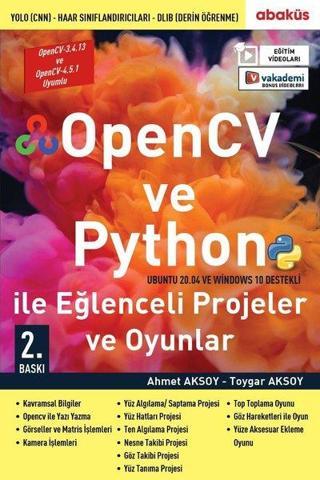 OpenCV ve Python ile Eğlenceli Projeler ve Oyunlar - Ahmet Aksoy - Abaküs Kitap