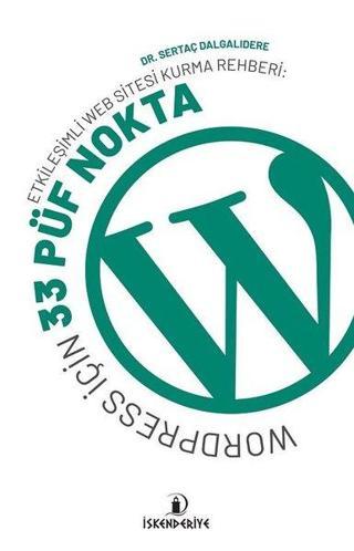 Wordpress için 33 Püf Nokta - Etkileşimli Web Sitesi Kurma Rehberi - Sertaç Dalgalıdere - İskenderiye Yayınları