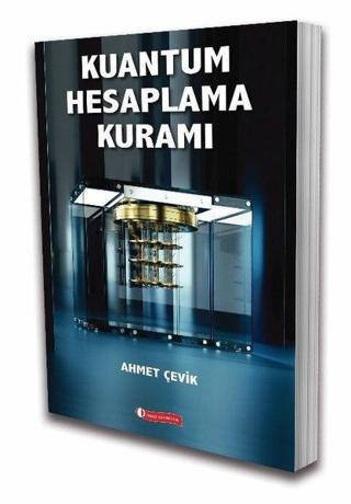 Kuantum Hesaplama Kuramı - Ahmet Çevik - Odtü