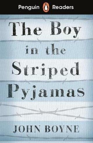 Penguin Readers Level 4: The Boy in Striped Pyjamas - John Boyne - Penguin Random House Children's UK