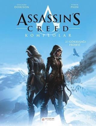 Assassins Creed Komplolar 2-Gökkuşağı Projesi - Guillaume Dorison - Akılçelen Kitaplar
