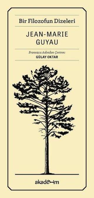 Bir Filozofun Dizeleri - Jean Marie Guyau - Akademim Yayıncılık