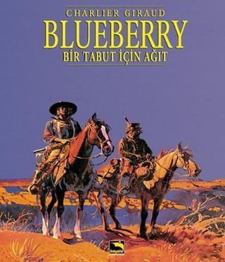 Blueberry Cilt 4 - Bir Tabut İçin Ağıt - Jean-Michel Charlier - Büyülü Dükkan