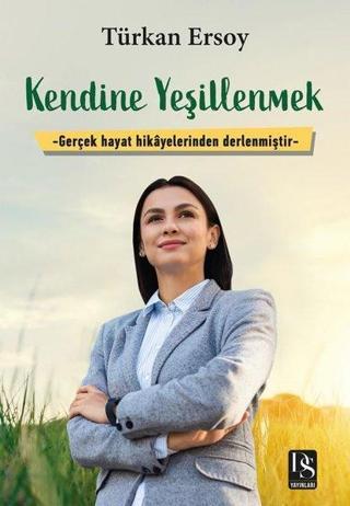 Kendine Yeşillenmek - Türkan Ersoy - DS Yayınları