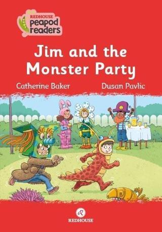 Jim and the Monster Party - Redhouse Peapod Readers - Catherine Baker - Redhouse Yayınları