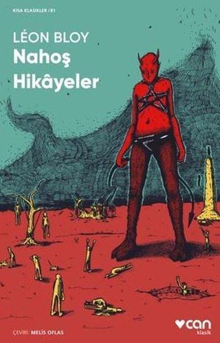 Nahoş Hikayeler - Kısa Klasikler 81 - Leon Bloy - Can Yayınları