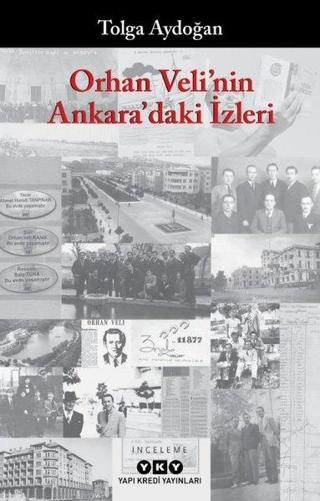 Orhan Veli'nin Ankara'daki İzleri Tolga Aydoğan Yapı Kredi Yayınları
