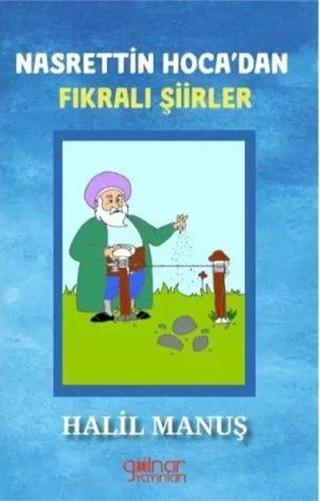 Nasreddin Hoca'dan Fıkralı Şiirler - Halil Manuş - Gülnar Yayınları