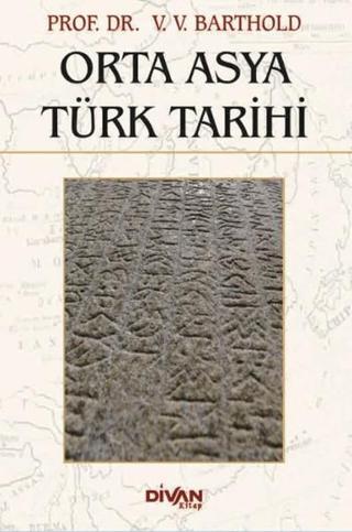Orta Asya Türk Tarihi Vassilij Viladimiroviç Barthold Divan Kitap