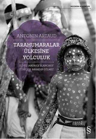 Tarahumaralar Ülkesine Yolculuk - Antonin Artaud - Everest Yayınları