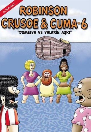 Robinson Crusoe & Cuma -6 - Gürcan Yurt - Everest Yayınları