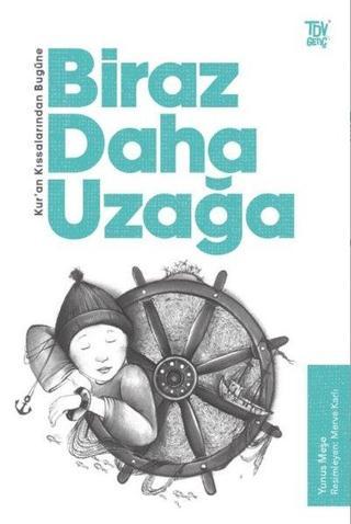 Biraz Daha Uzağa - Kuran Kıssalarından Bugüne - Yunus Meşe - Türkiye Diyanet Vakfı Yayınları