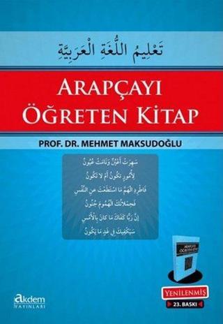 Arapçayı Öğreten Kitap - Mehmet Maksudoğlu - Akdem Yayınları