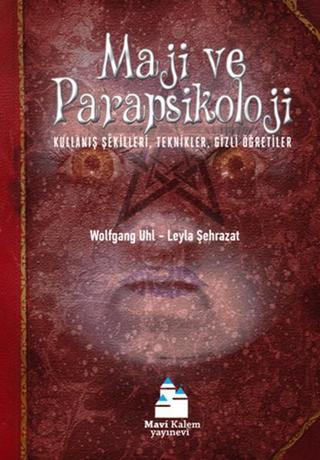 Maji ve Parapsikoloji - Leyla Şehrazat - Mavi Kalem Yayınevi