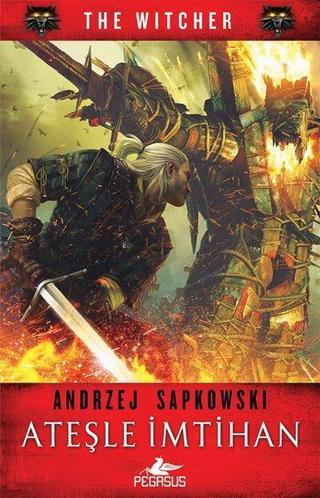 Ateşle İmtihan-The Witcher 5 - Andrzej Sapkowski - Pegasus Yayınevi