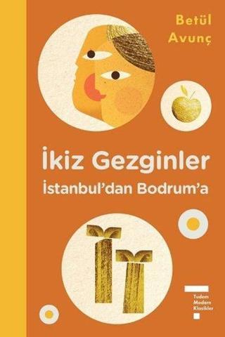 İkiz Gezginler İstanbul'dan Bodrum'a - Betül Avunç - Tudem Yayınları