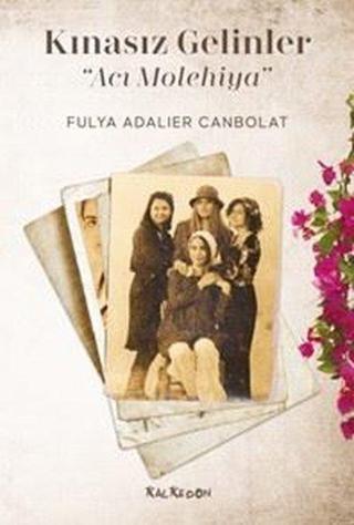 Kınasız Gelinler - Acı Molehiya - Kalkedon