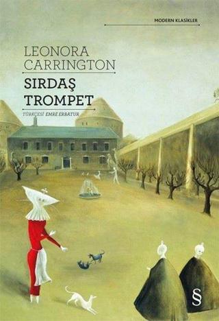 Sırdaş Trompet - Modern Klasikler - Leonora Carrington - Everest Yayınları