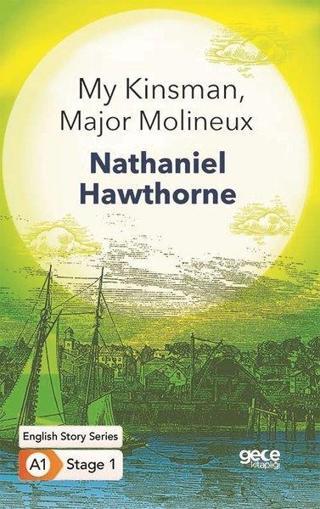 My Kinsman - Major Molineux - English Story Series - A1 Stage 1 - Nathaniel Hawthorne - Gece Kitaplığı