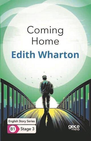 Coming Home - English Story Series - B1 Stage 3 - Edith Wharton - Gece Kitaplığı
