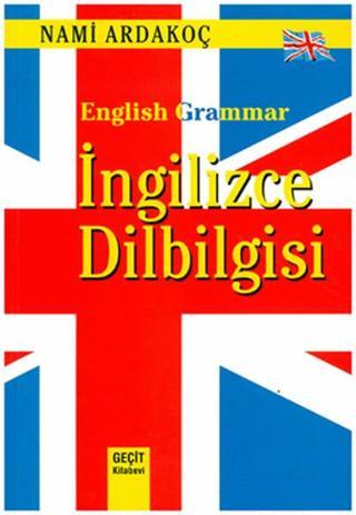 English Grammar - İngilizce Dilbilgisi - Nami Ardakoç - Geçit