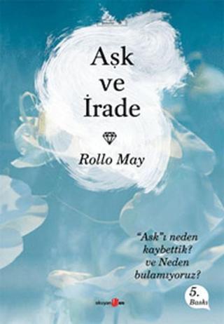 Aşk ve İrade - Rollo May - Okuyan Us Yayınları