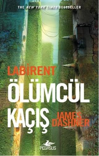 Labirent: Ölümcül Kaçış - James Dashner - Pegasus Yayınevi