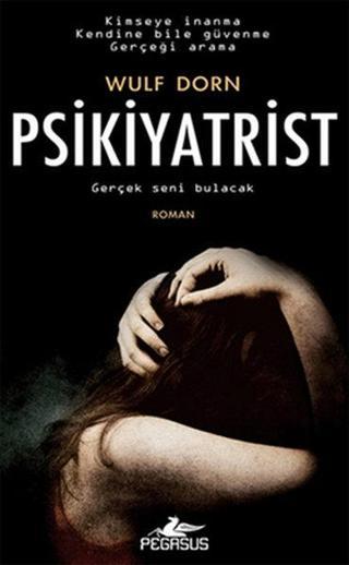 Psikiyatrist - Wulf Dorn - Pegasus Yayınevi