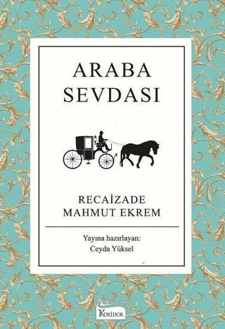 Araba Sevdası - Recaizade Mahmut Ekrem - Koridor Yayıncılık