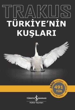 Trakus-Türkiye'nin Kuşları Kolektif  İş Bankası Kültür Yayınları