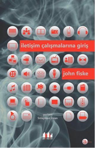 İletişim Çalışmalarına Giriş John Fiske Pharmakon Kitap