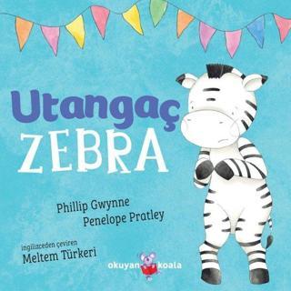 Utangaç Zebra - Penelope Pratley - Okuyan Koala
