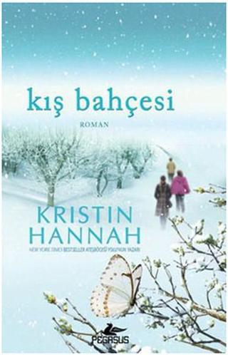 Kış Bahçesi - Kristin Hannah - Pegasus Yayınevi