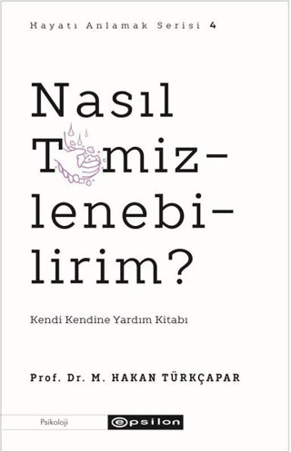 Nasıl Temizlenebilirim? Kendi Kendine Yardım Kitabı - Epsilon Yayınevi