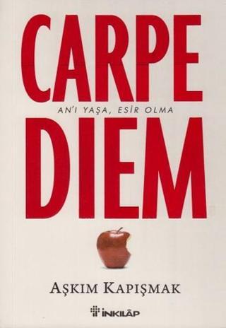 Carpe Diem - Aşkım Kapışmak - İnkılap Kitabevi Yayınevi
