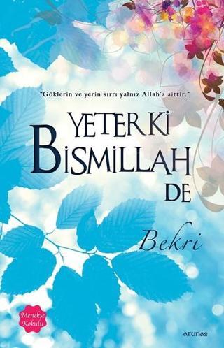 Yeter Ki Bismillah De - Bekri  - Arunas Yayıncılık