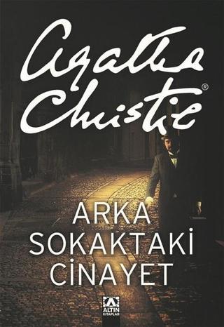 Arka Sokaktaki Cinayet - Agatha Christie - Altın Kitaplar