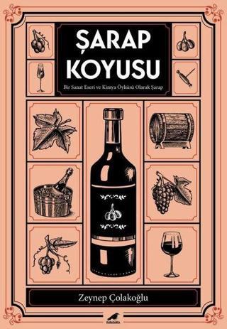 Şarap Koyusu - Zeynep Çolakoğlu - Karakarga