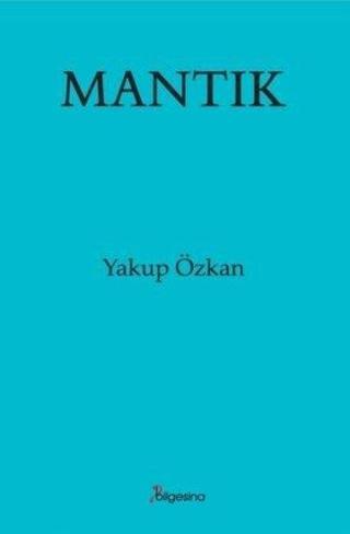Mantık - Yakup Özkan - Bilgesina Yayınları