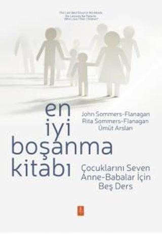 En İyi Boşanma Kitabı - Çocuklarını Seven Anne-Babalar İçin - John Sommers Flanagan - Nobel Yaşam