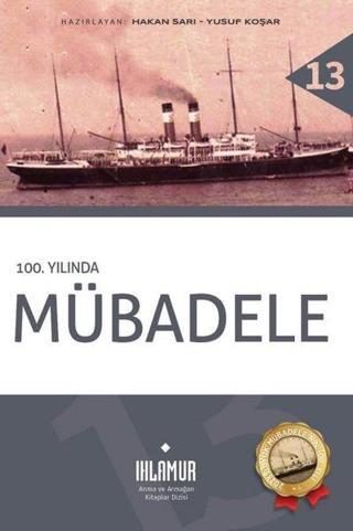 100.Yılında Mübadele - Hakan Sarı - Ihlamur Kitap