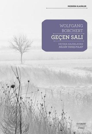 Geçen Salı - Modern Klasikler - Wolfgang Borchert - Everest Yayınları