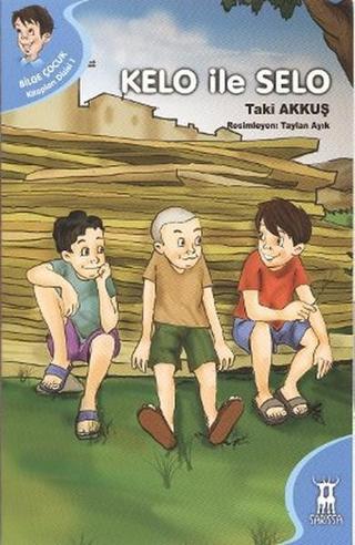 Kelo ile Selo - Taki Akkuş - Sarissa Yayınları