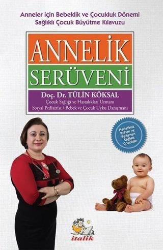Annelik Serüveni - Tülin Köksal - İtalik Yayınları