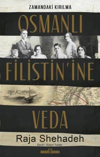 Osmanlı Filistin'ine Veda - Zamandaki Kırılma - Timaş Yayınları