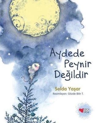 Aydede Peynir Değildir - Selda Yaşar - Can Çocuk Yayınları